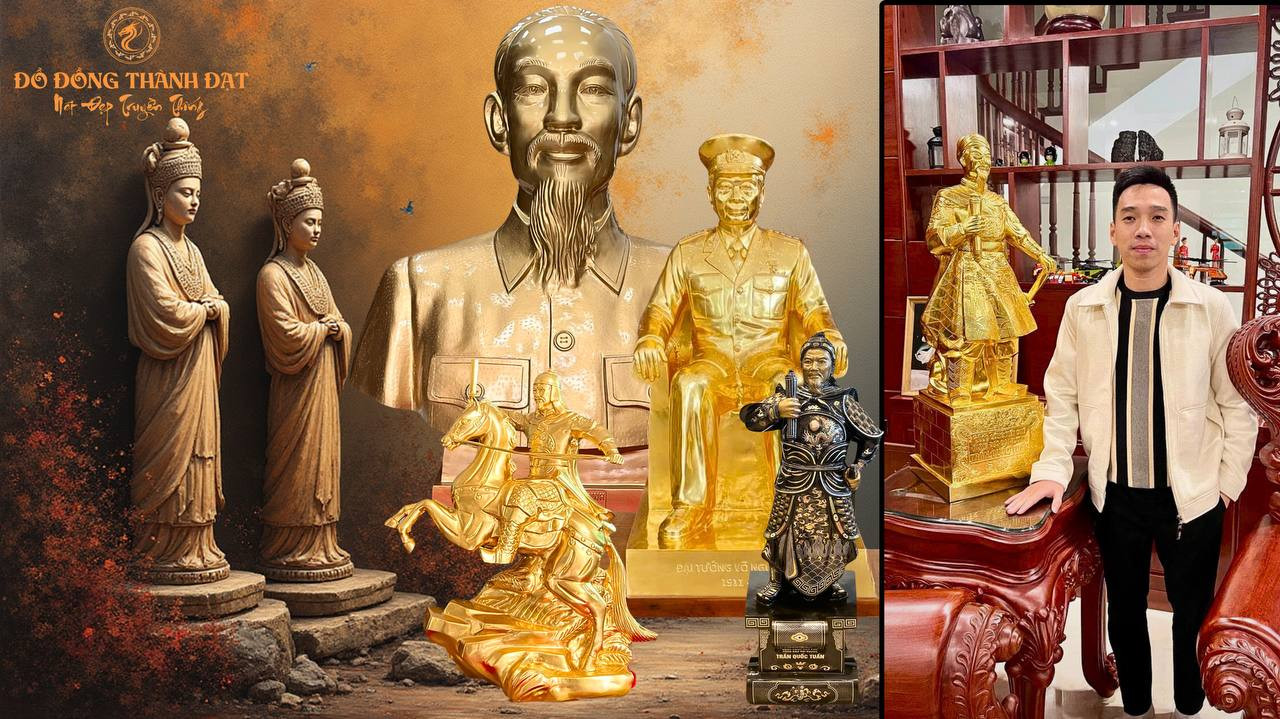 Xưởng Đúc Đồng Thành Đạt chuyên đúc tượng đồng, tượng danh nhân và quà tặng mạ vàng cao cấp