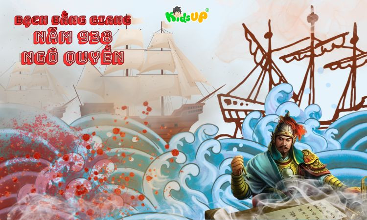 NGÔ QUYỀN – VỊ ANH HÙNG MỞ RA KỶ NGUYÊN ĐỘC LẬP TỰ CHỦ CHO DÂN TỘC VIỆT NAM